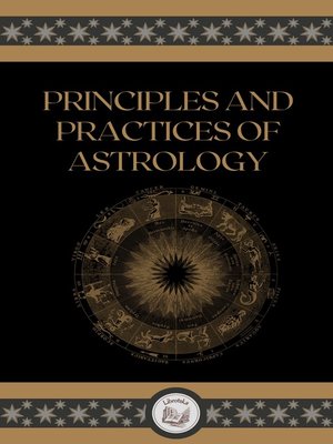 cover image of PRINCIPLES AND PRACTICES OF ASTROLOGY